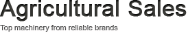 Agricultural Sales - Top machinery from reliable brands